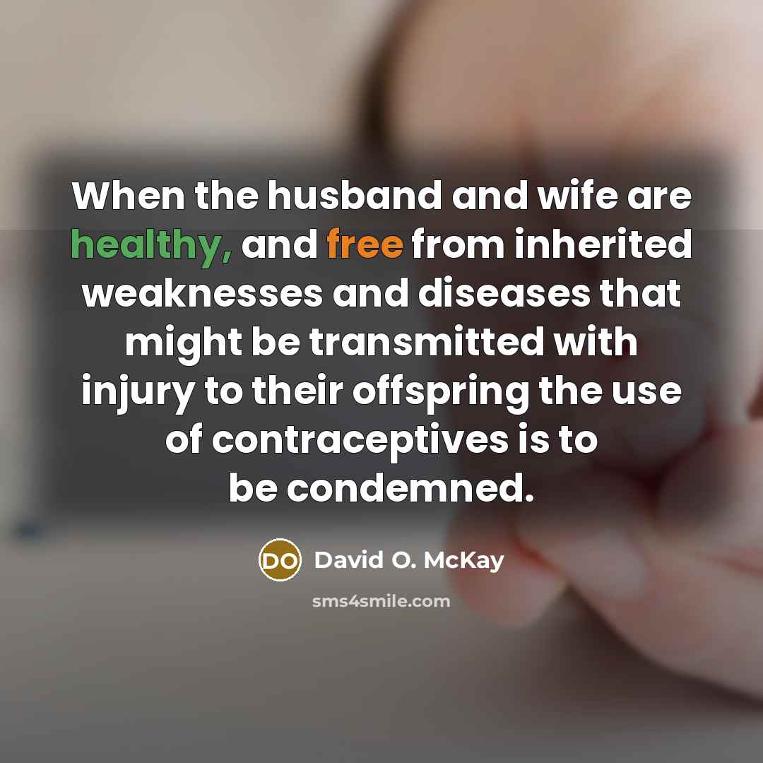 “When the husband and wife are healthy, and free from…” quote by David O. McKay