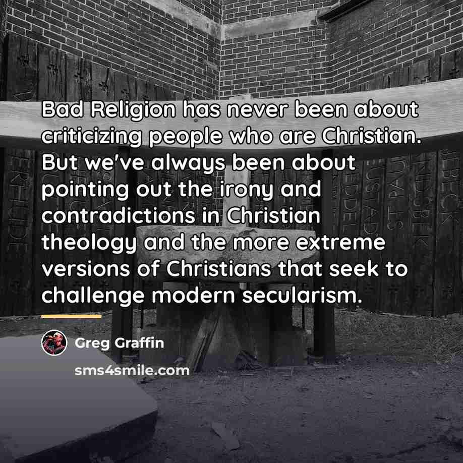 “Bad Religion has never been about criticizing people who are…” quote by Greg Graffin