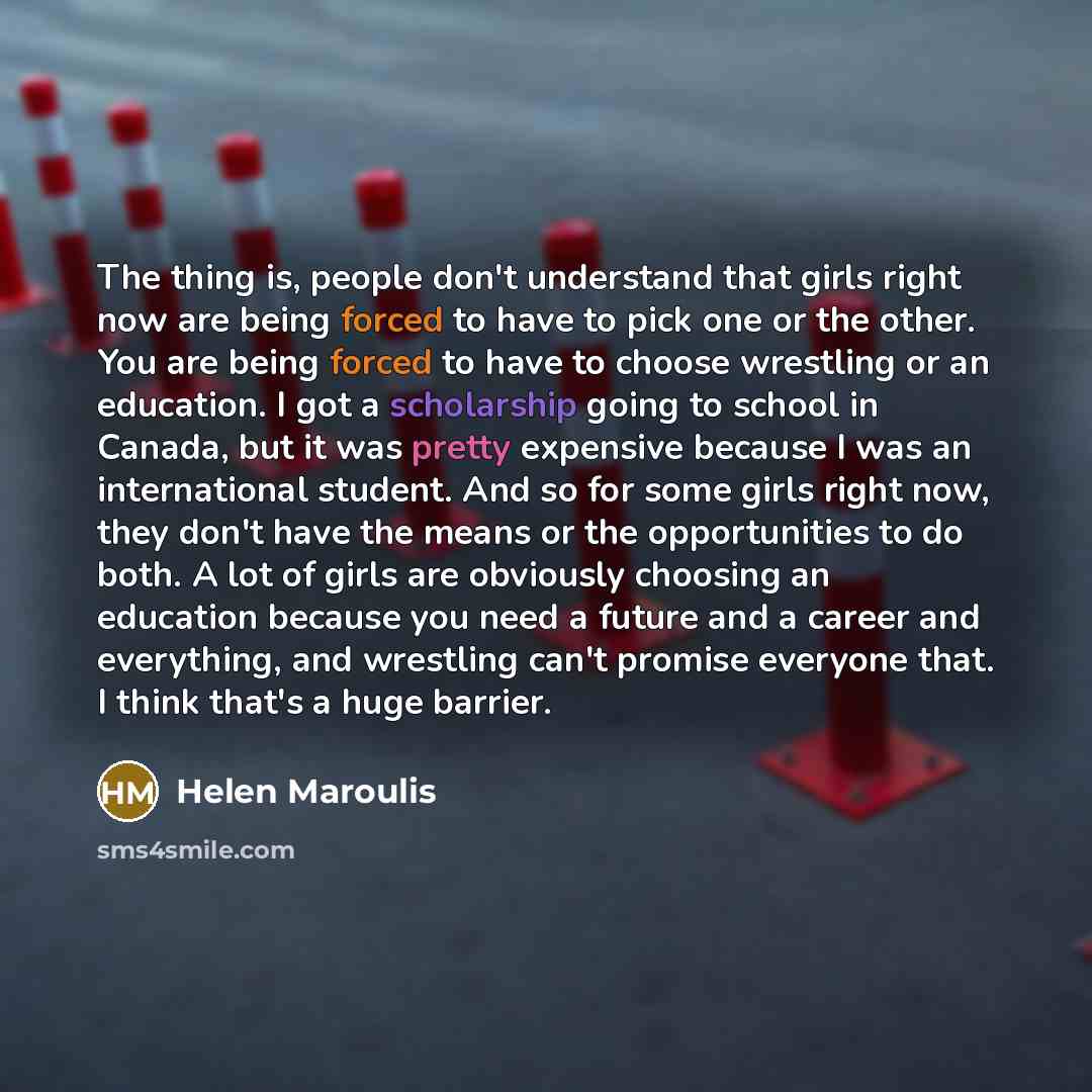 “The thing is, people don't understand that girls right now…” quote by Helen Maroulis