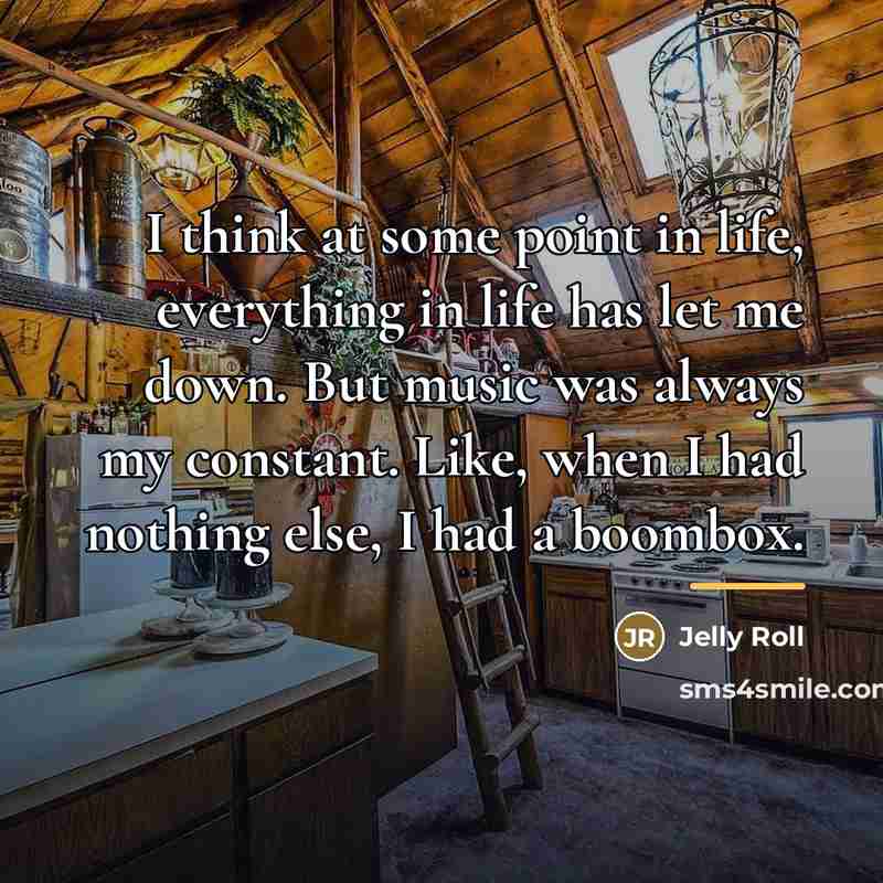 “I think at some point in life, everything in life…” quote by Jelly Roll