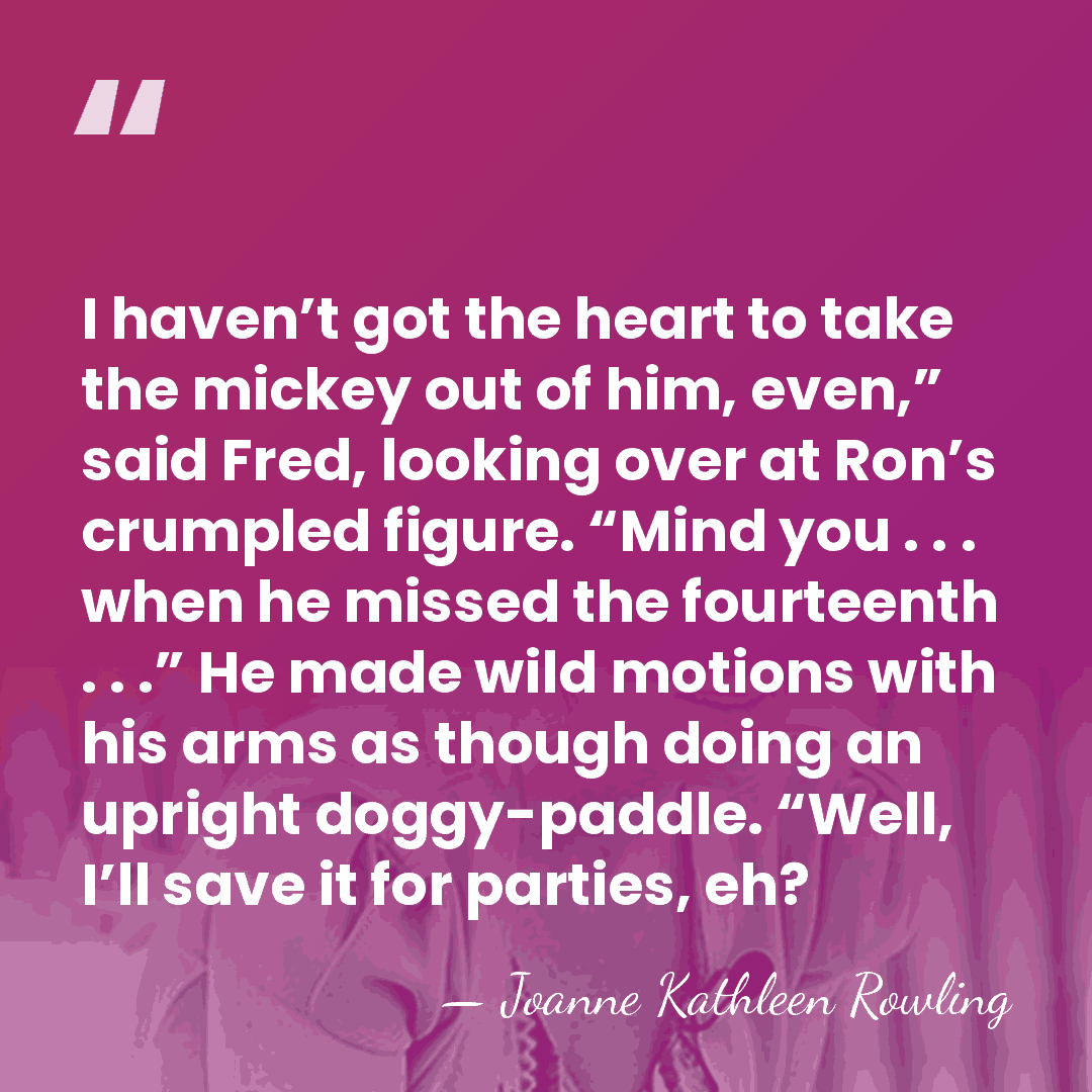 I haven’t got the heart to take the mickey out of him,&hellip; - Joanne Kathleen Rowling