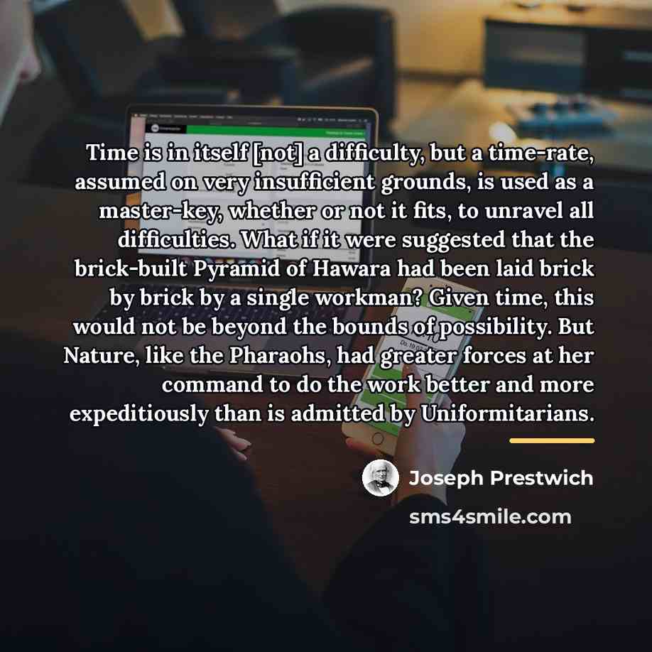 “Time is in itself [not] a difficulty, but a time-rate,…” quote by Joseph Prestwich