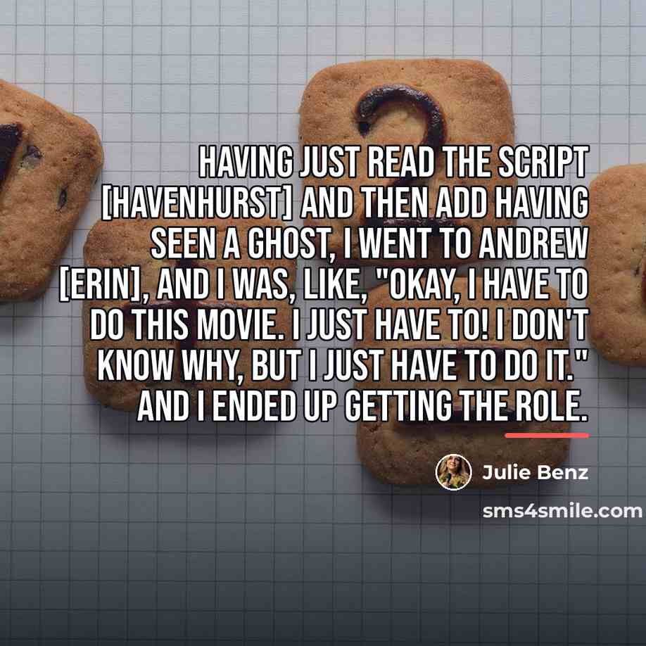 “Having just read the script [Havenhurst] and then add having…” quote by Julie Benz