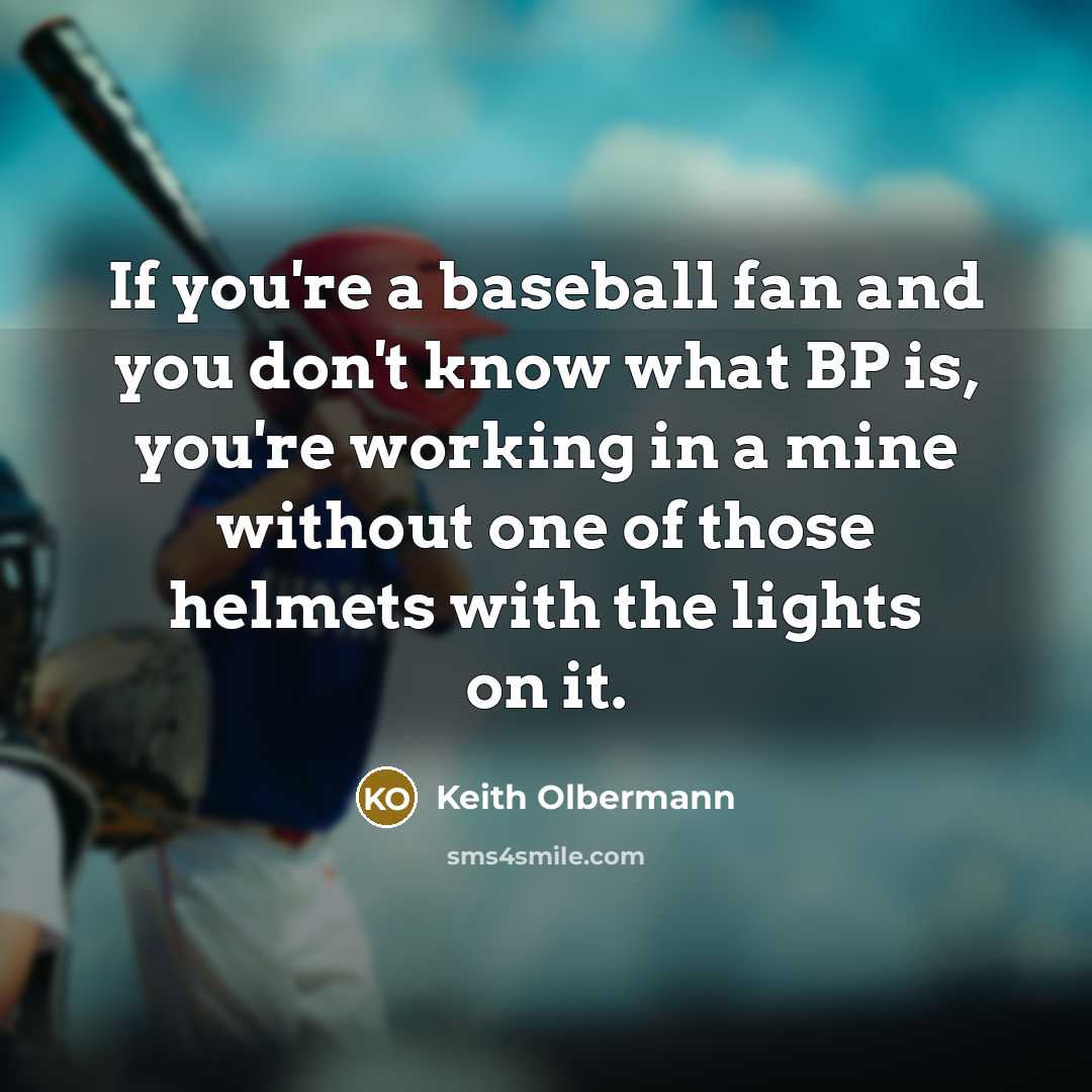 “If you're a baseball fan and you don't know what…” quote by Keith Olbermann