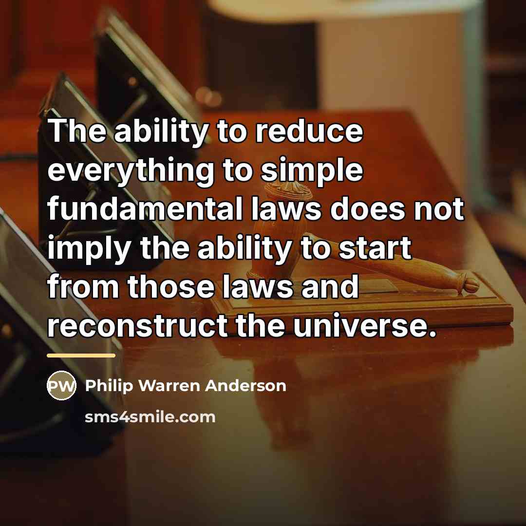 “The ability to reduce everything to simple fundamental laws does…” quote by Philip Warren Anderson