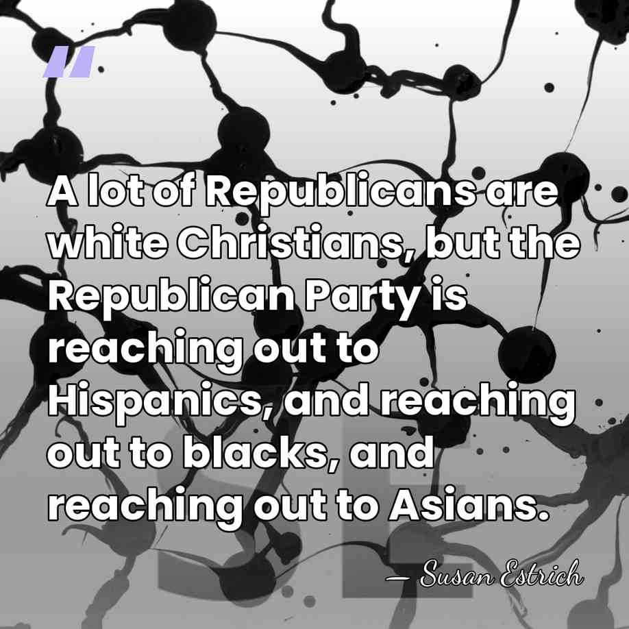A lot of Republicans are white Christians, but the Republican Party is&hellip; - Susan Estrich
