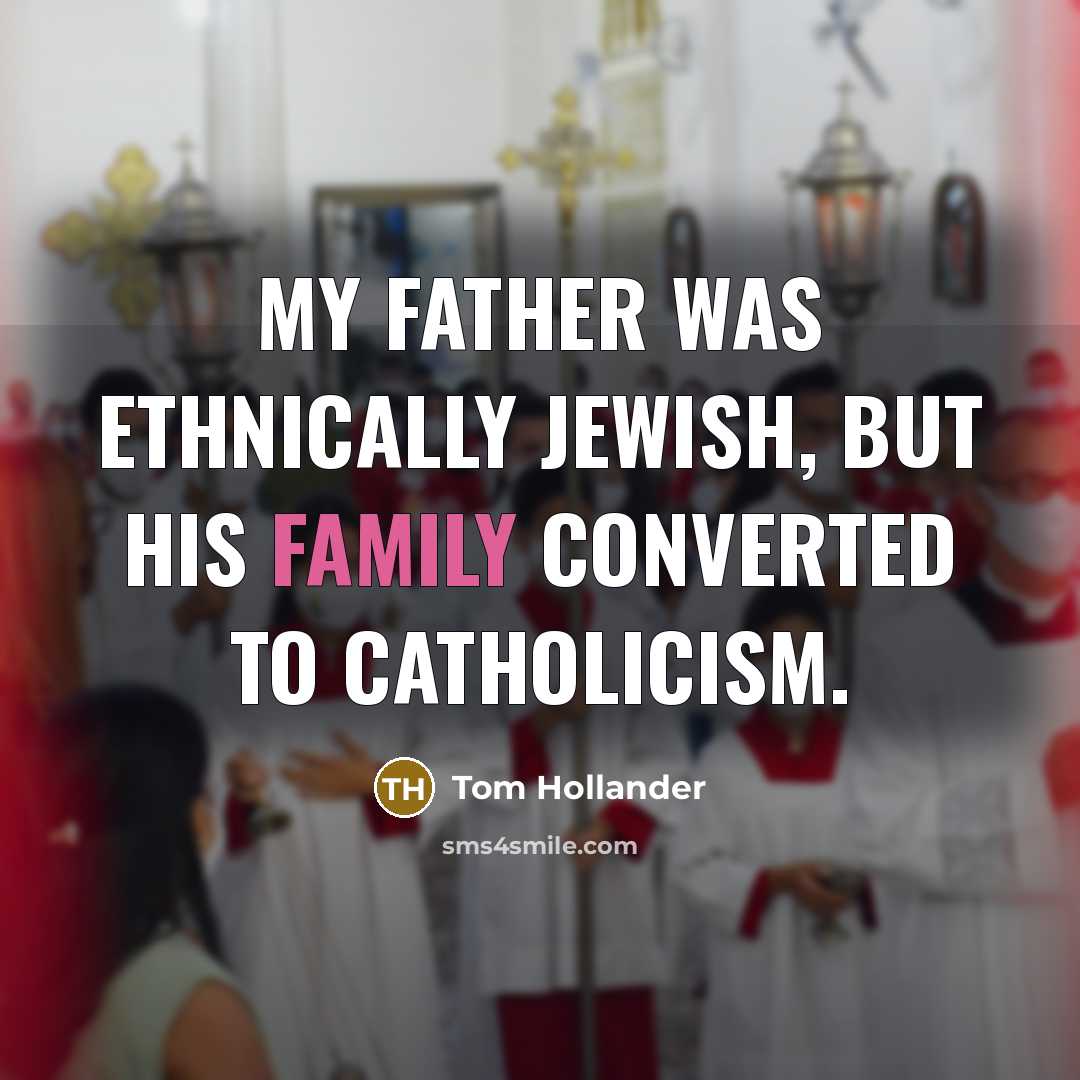 “My father was ethnically Jewish, but his family converted to…” quote by Tom Hollander