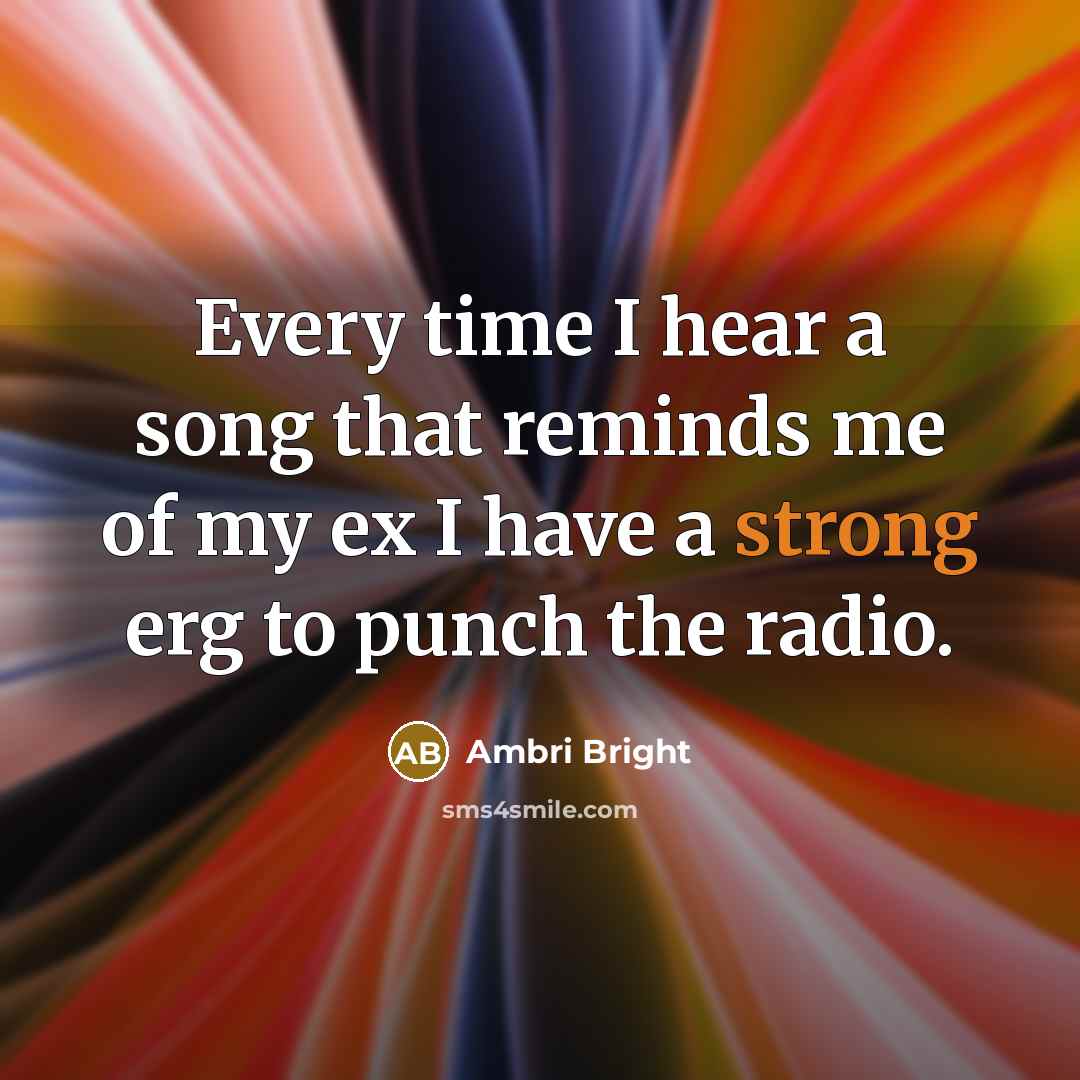 “Every time I hear a song that reminds me of…” quote by Ambri Bright