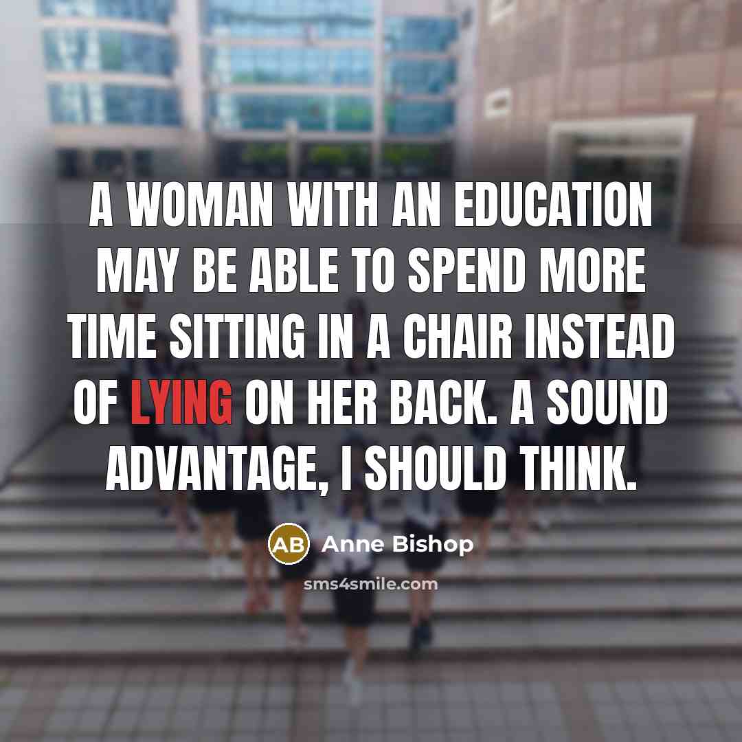 “A woman with an education may be able to spend…” quote by Anne Bishop