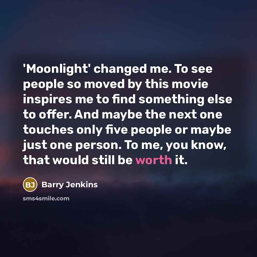 “'Moonlight' changed me. To see people so moved by this…” quote by Barry Jenkins
