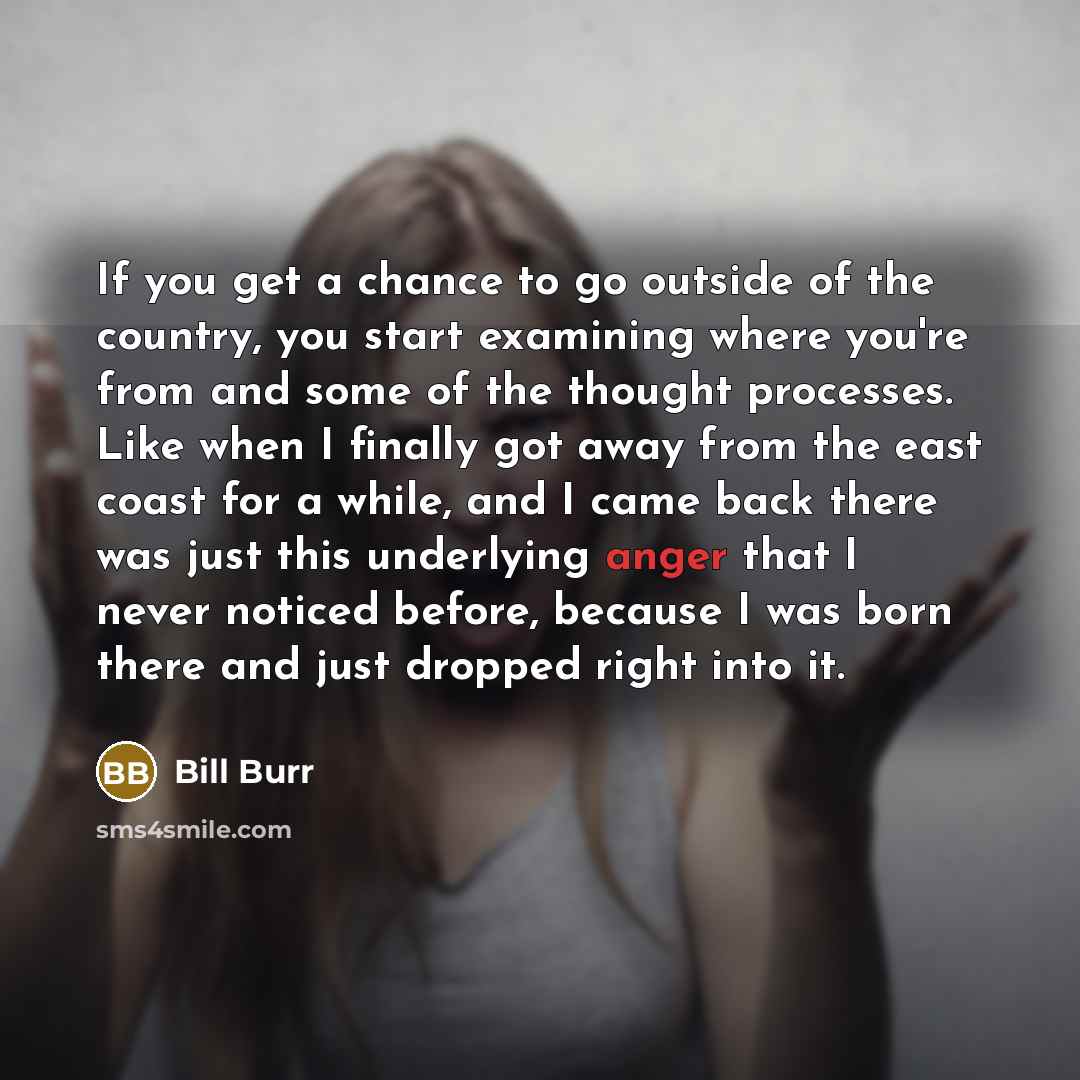 “If you get a chance to go outside of the…” quote by Bill Burr