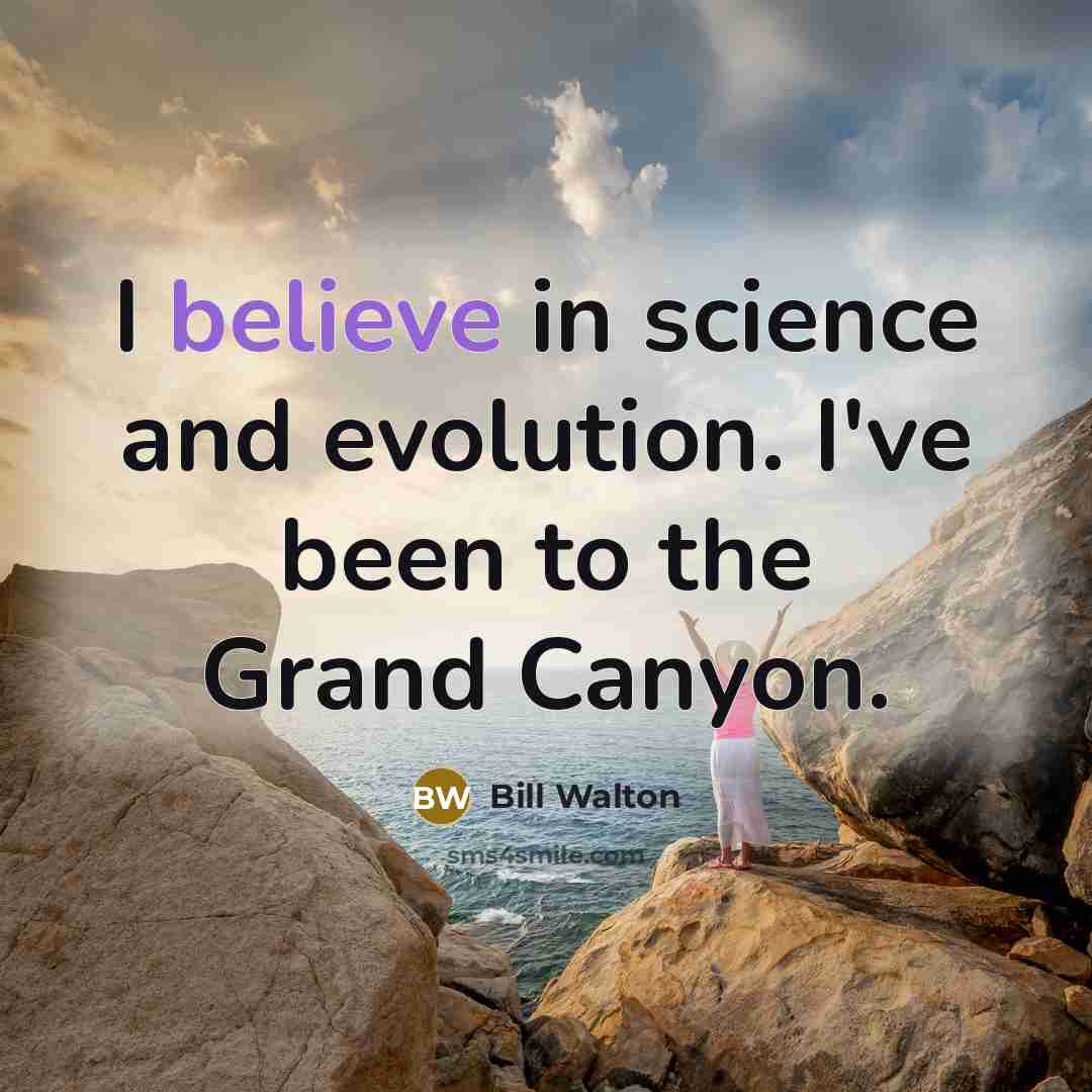 “I believe in science and evolution. I've been to the…” quote by Bill Walton