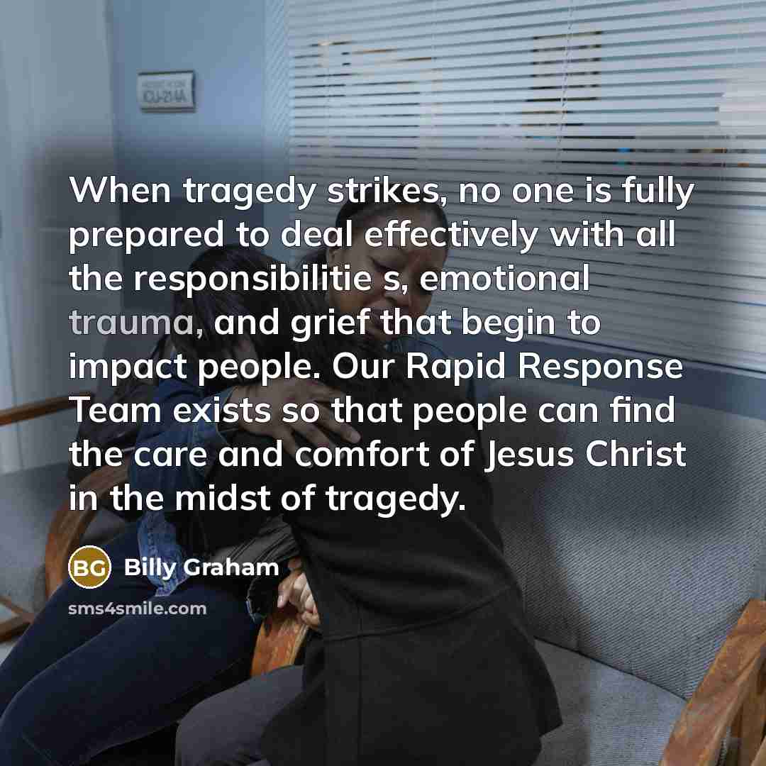 “When tragedy strikes, no one is fully prepared to deal…” quote by Billy Graham