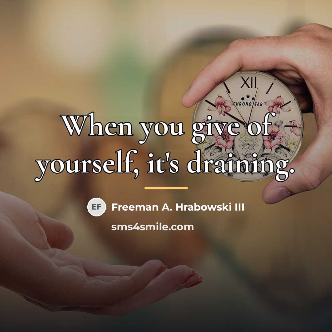 “When you give of yourself, it's draining.…” quote by Freeman A. Hrabowski III