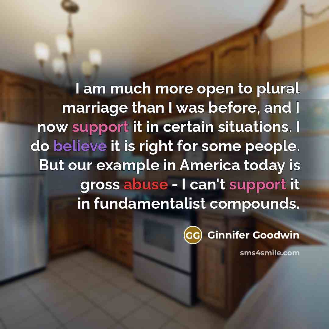 “I am much more open to plural marriage than I…” quote by Ginnifer Goodwin