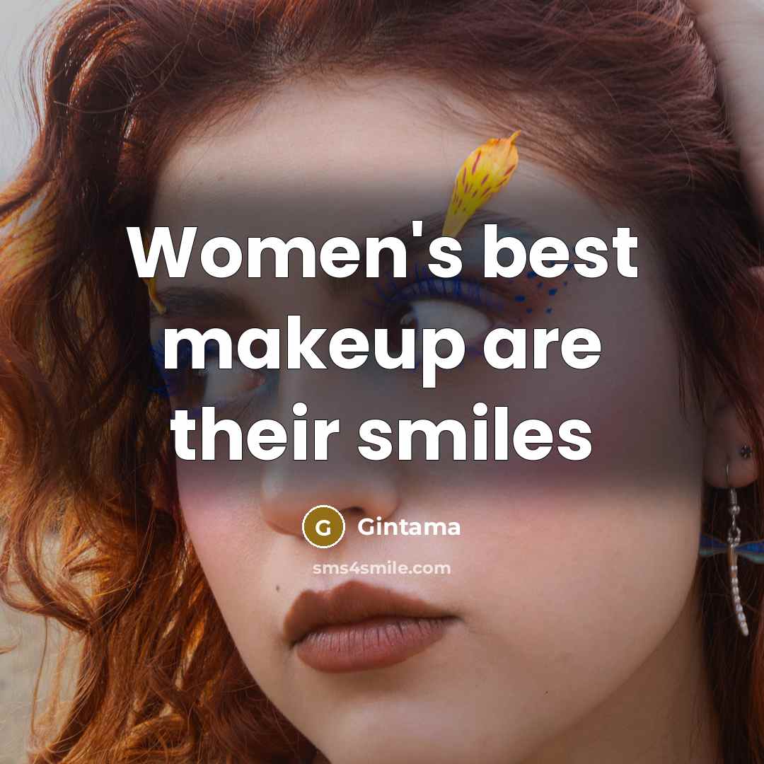 “Women's best makeup are their smiles…” quote by Gintama