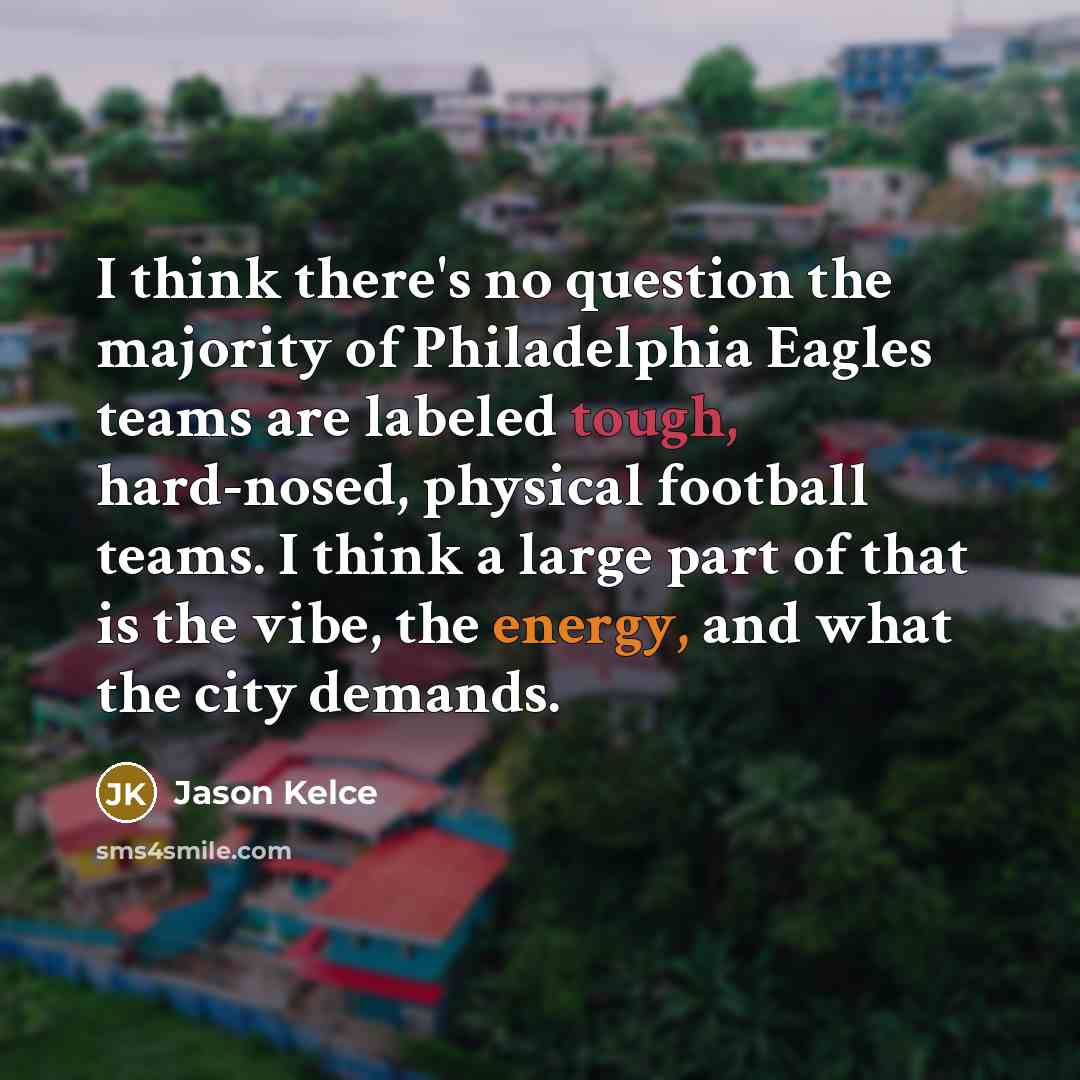 “I think there's no question the majority of Philadelphia Eagles…” quote by Jason Kelce