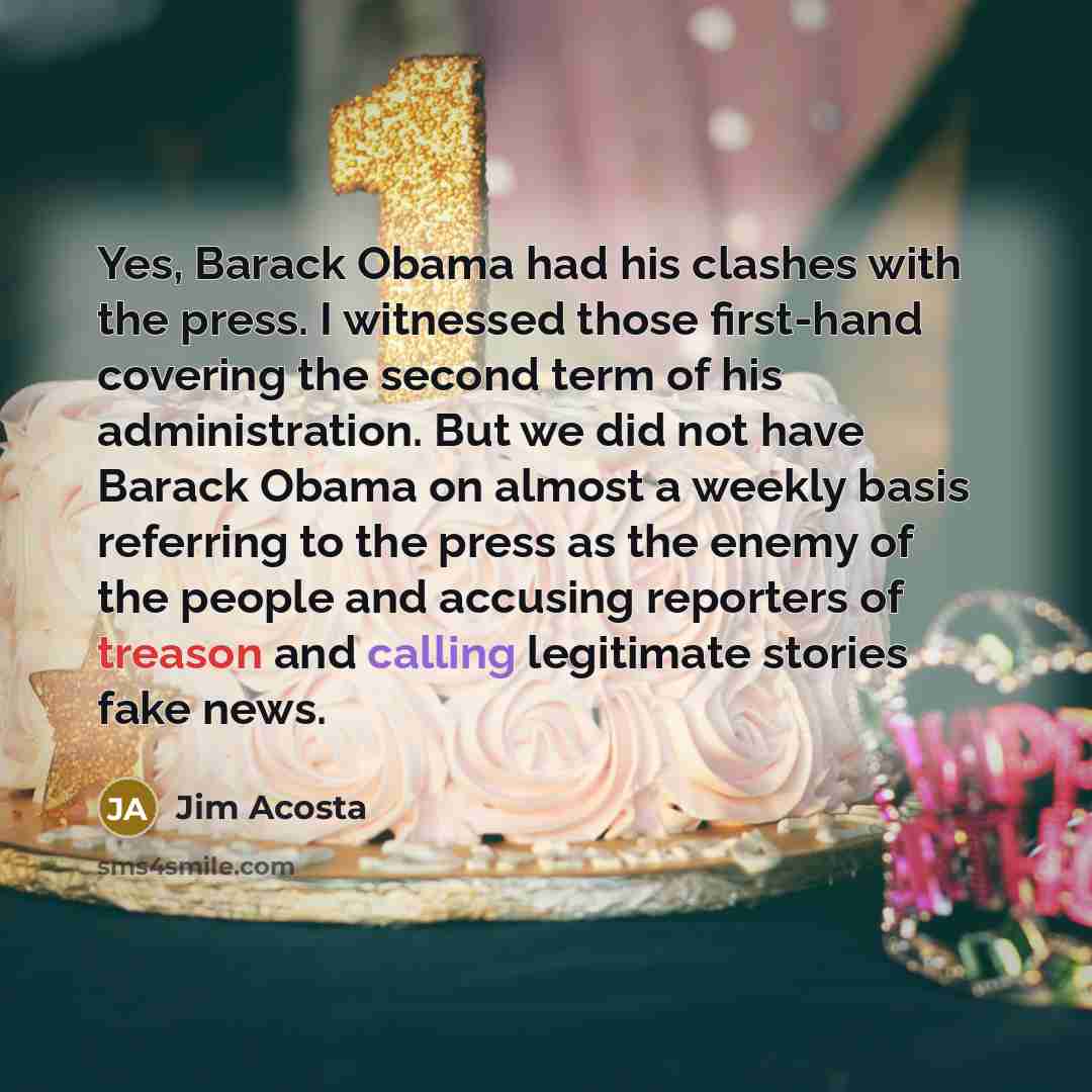 “Yes, Barack Obama had his clashes with the press. I…” quote by Jim Acosta