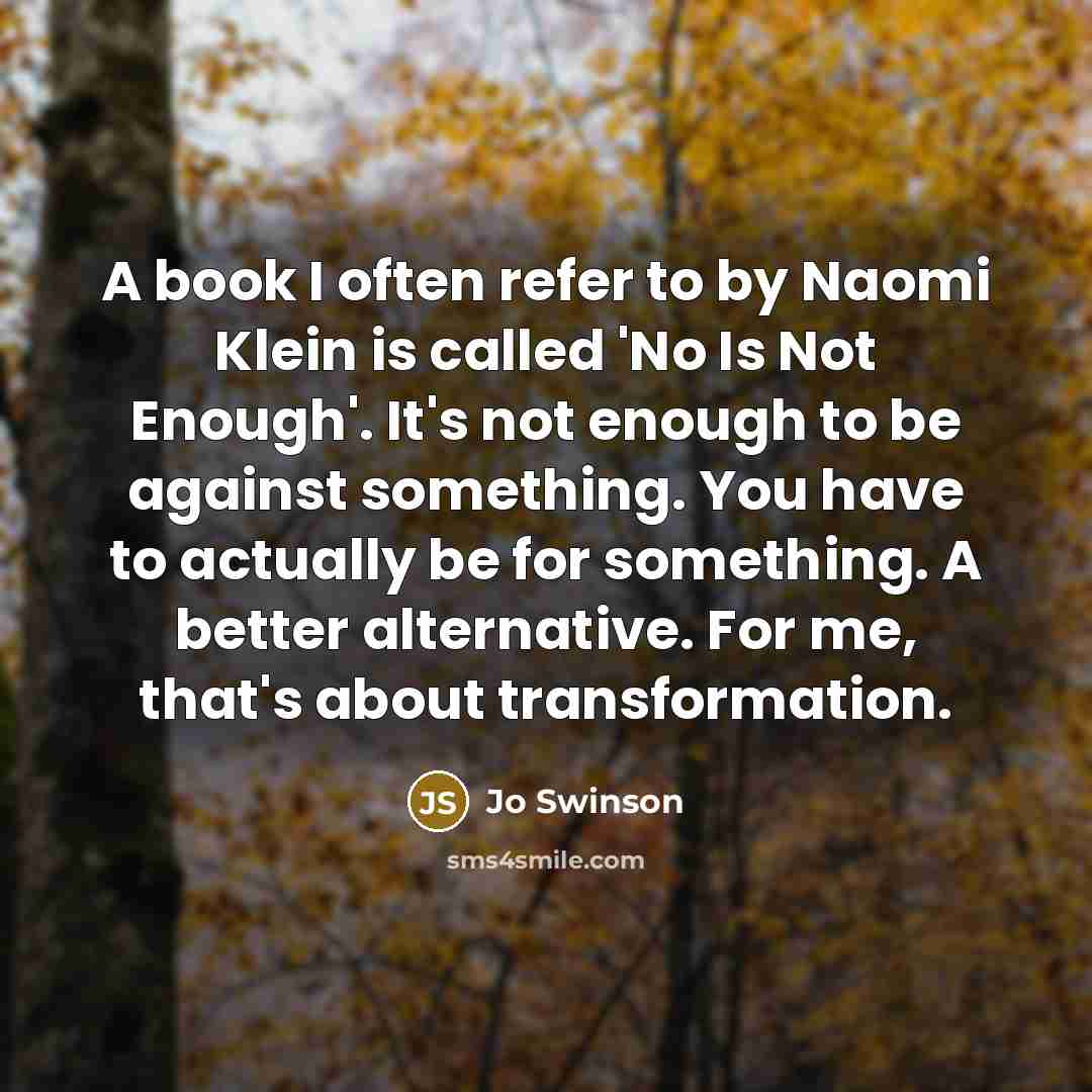 “A book I often refer to by Naomi Klein is…” quote by Jo Swinson