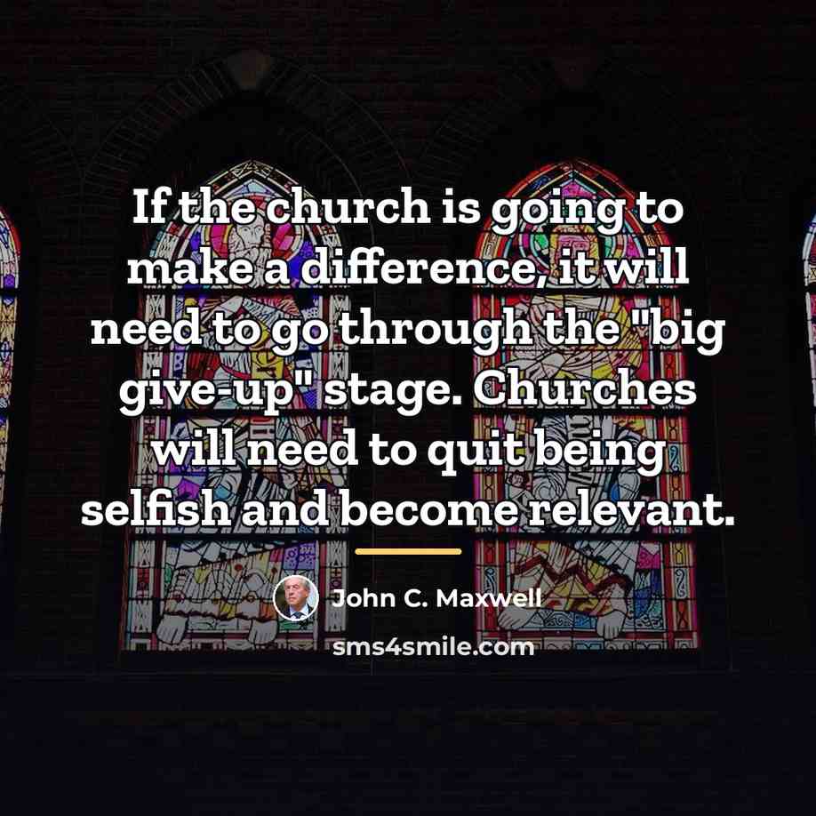 “If the church is going to make a difference, it…” quote by John C. Maxwell