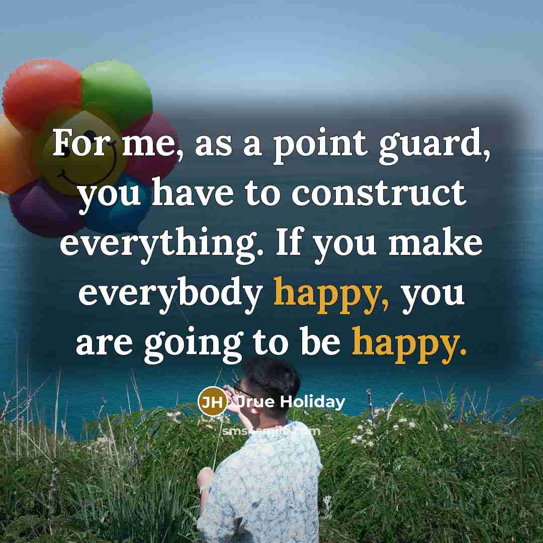 “For me, as a point guard, you have to construct…” quote by Jrue Holiday