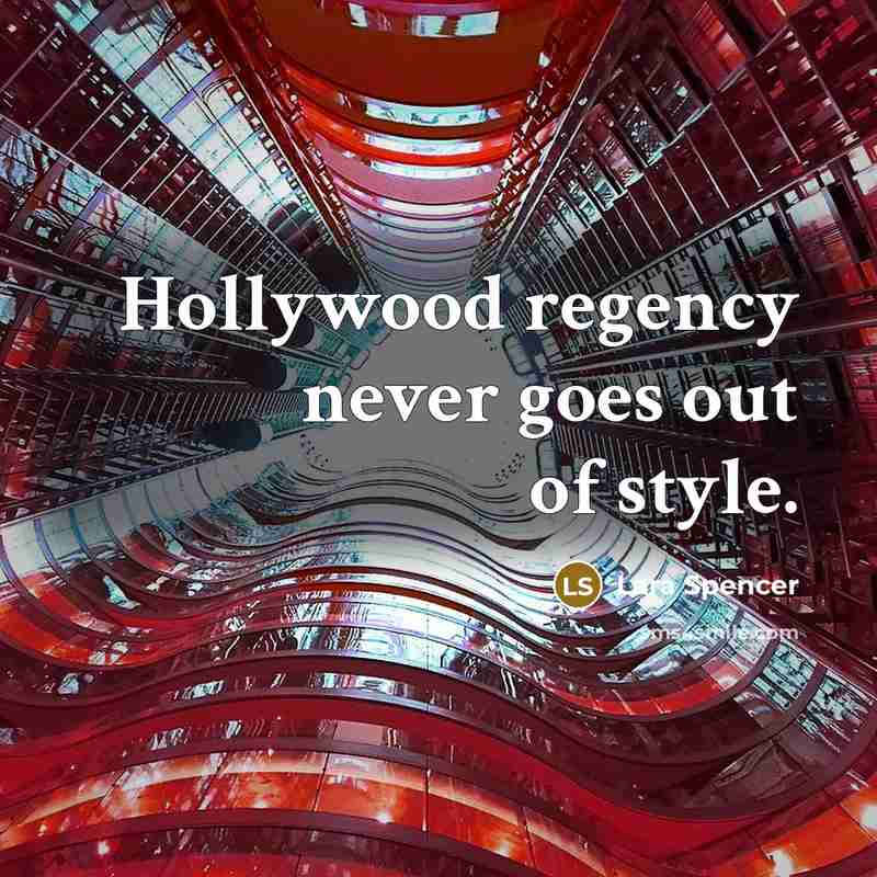 “Hollywood regency never goes out of style.…” quote by Lara Spencer