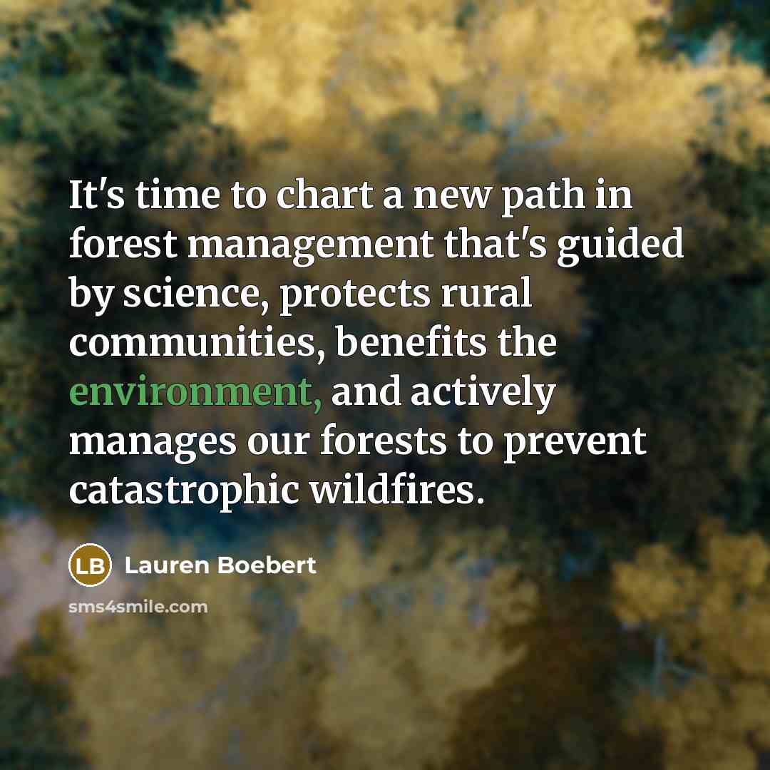 “It's time to chart a new path in forest management…” quote by Lauren Boebert