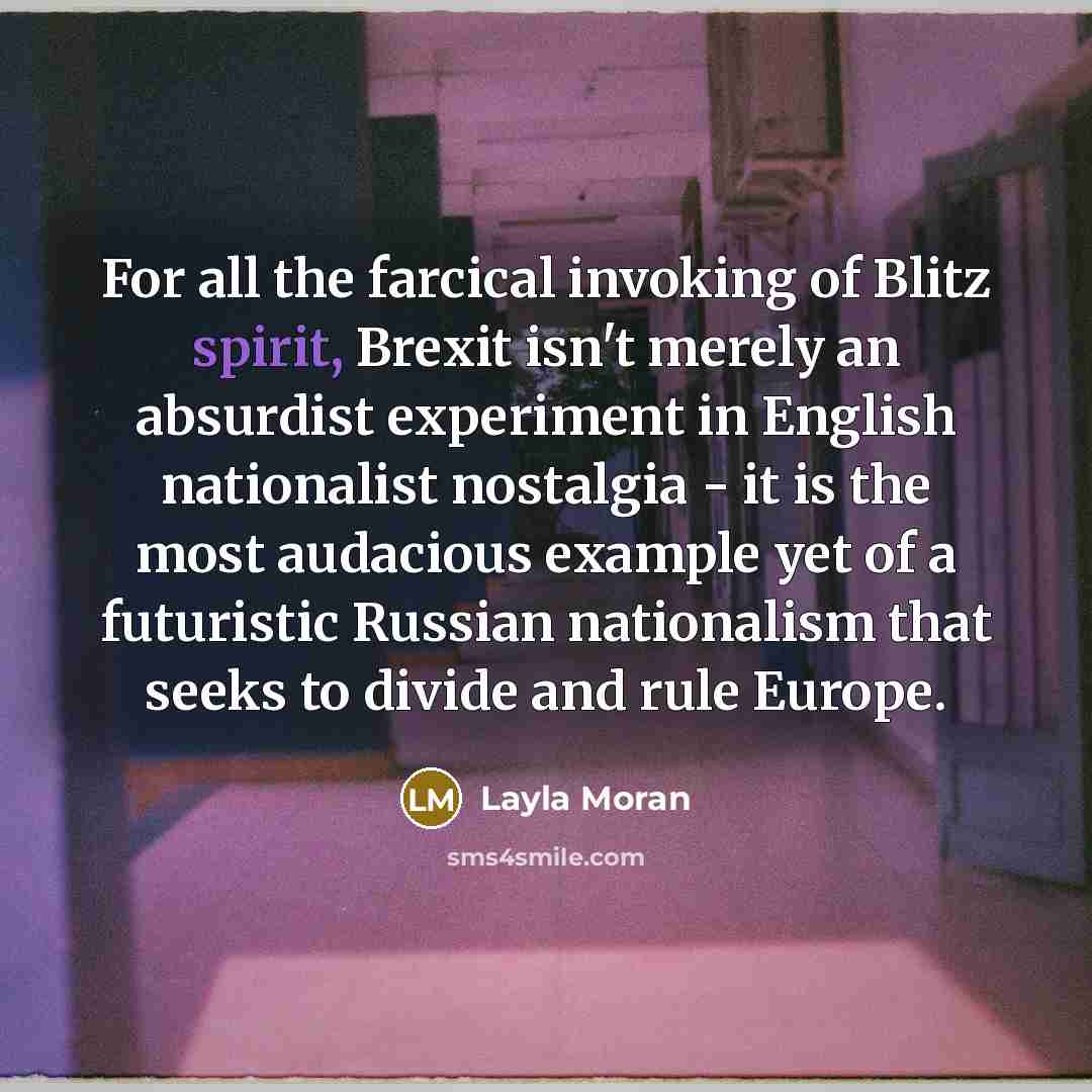 “For all the farcical invoking of Blitz spirit, Brexit isn't…” quote by Layla Moran