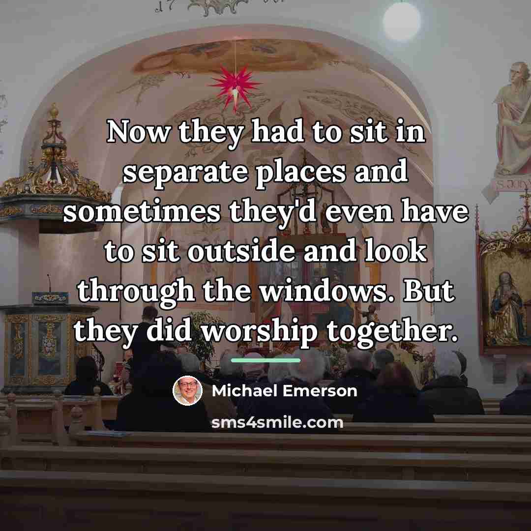 “Now they had to sit in separate places and sometimes…” quote by Michael Emerson