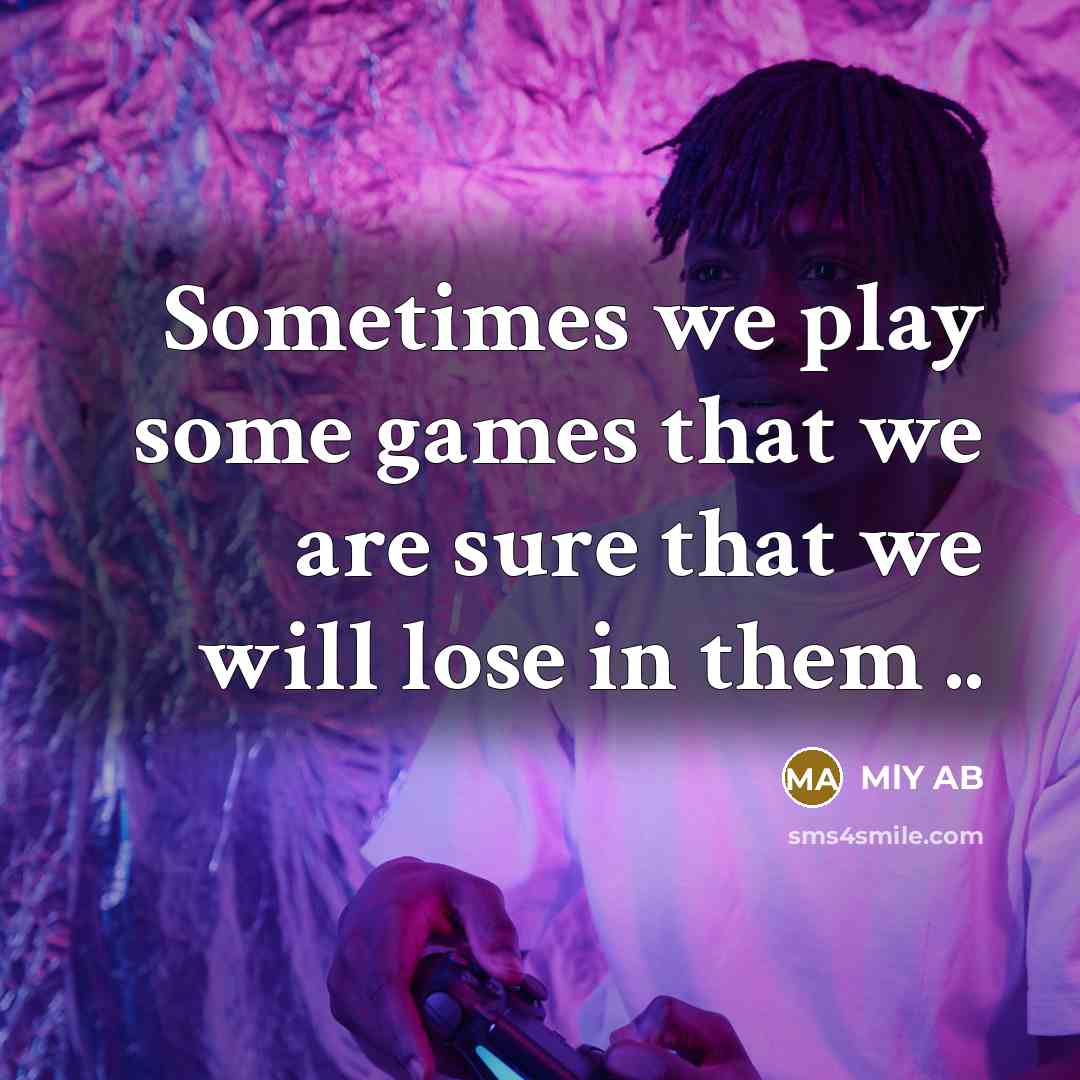 “Sometimes we play some games that we are sure that…” quote by MlY AB