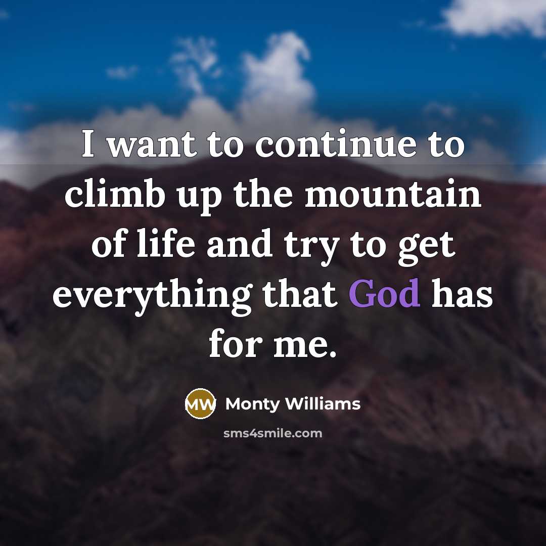 “I want to continue to climb up the mountain of…” quote by Monty Williams
