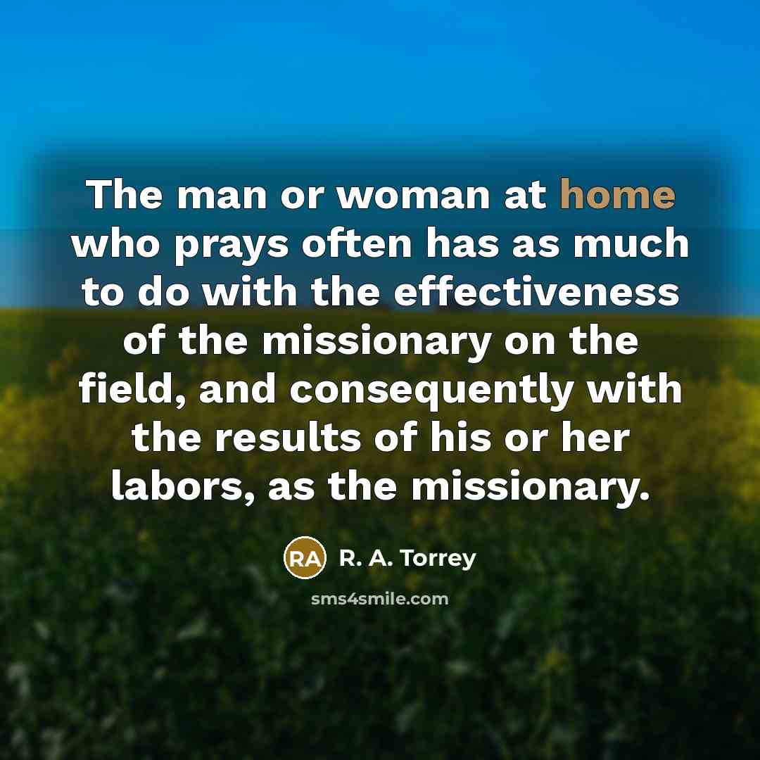“The man or woman at home who prays often has…” quote by R. A. Torrey
