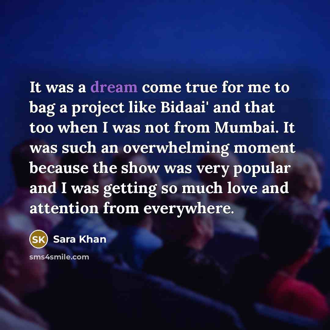 “It was a dream come true for me to bag…” quote by Sara Khan