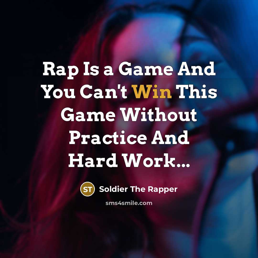 “Rap Is a Game And You Can't Win This Game…” quote by Soldier The Rapper