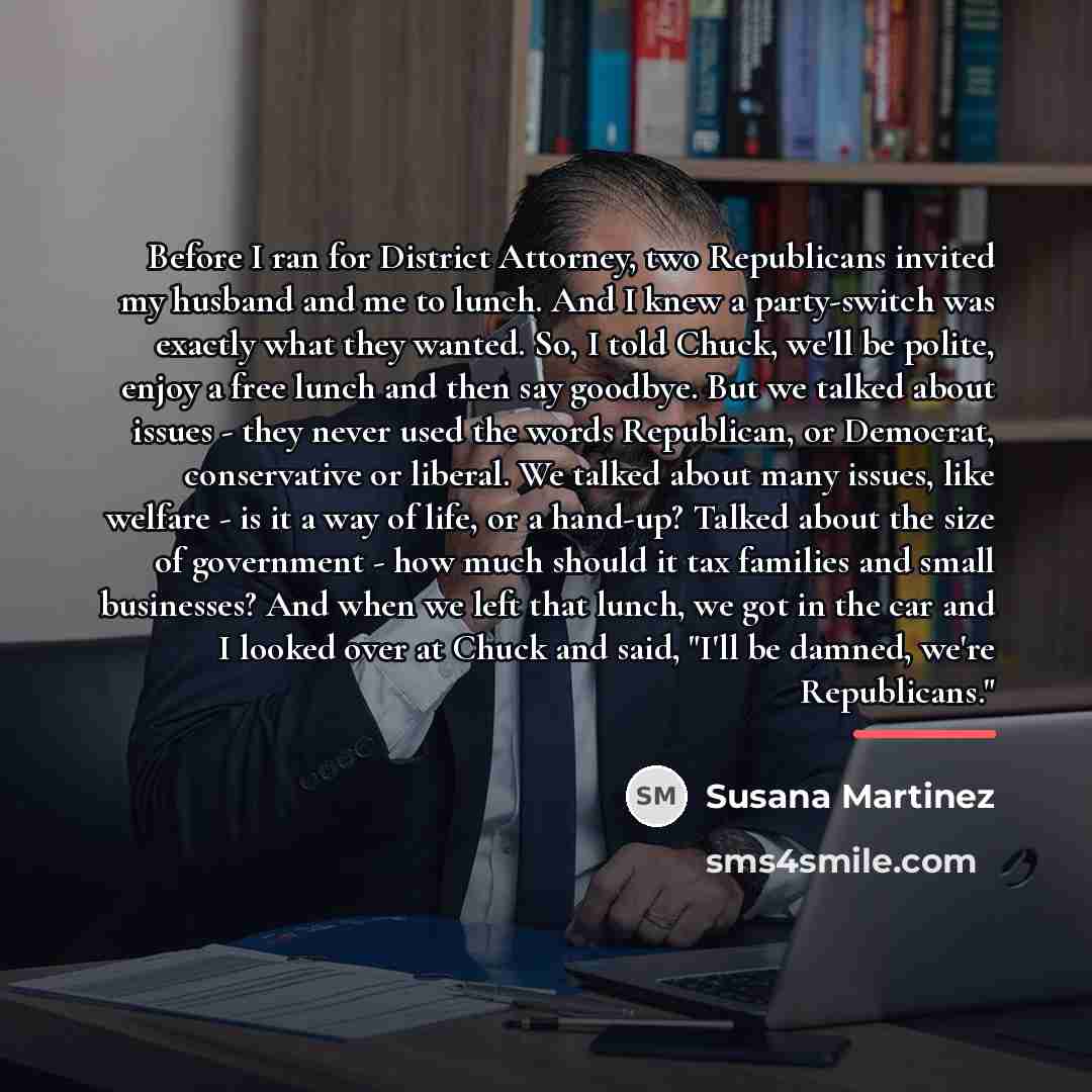 “Before I ran for District Attorney, two Republicans invited my…” quote by Susana Martinez