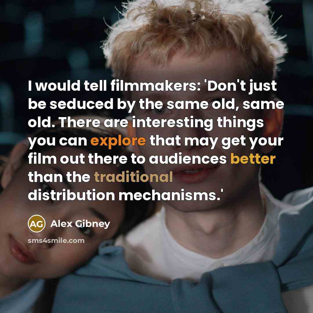 “I would tell filmmakers: 'Don't just be seduced by the…” quote by Alex Gibney