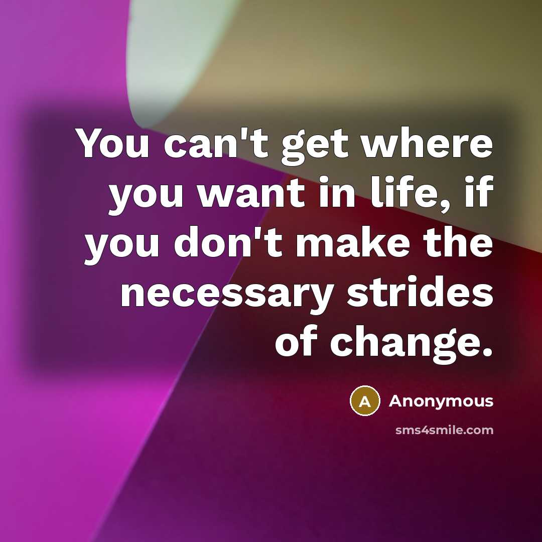 “You can't get where you want in life, if you…” quote by Anonymous
