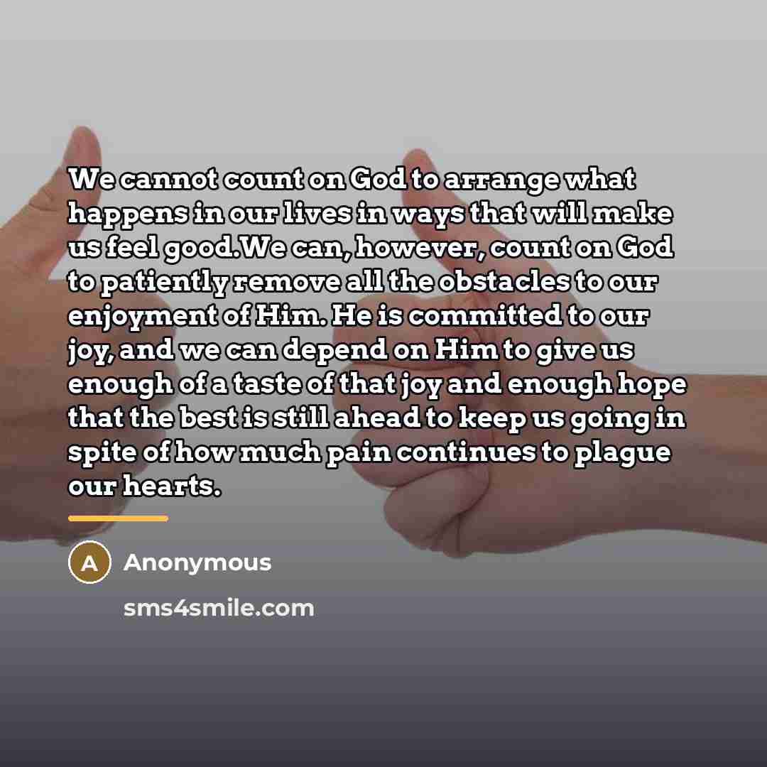 “We cannot count on God to arrange what happens in…” quote by Anonymous