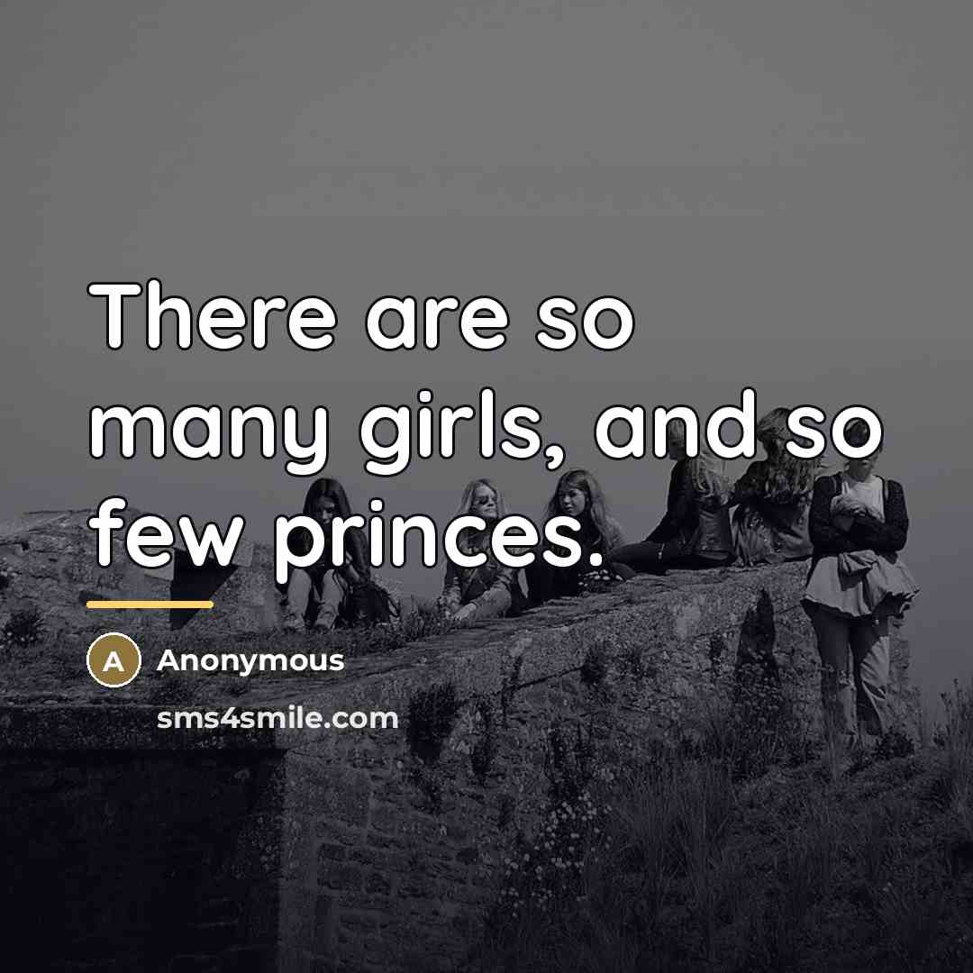 “There are so many girls, and so few princes.…” quote by Arthur Linda