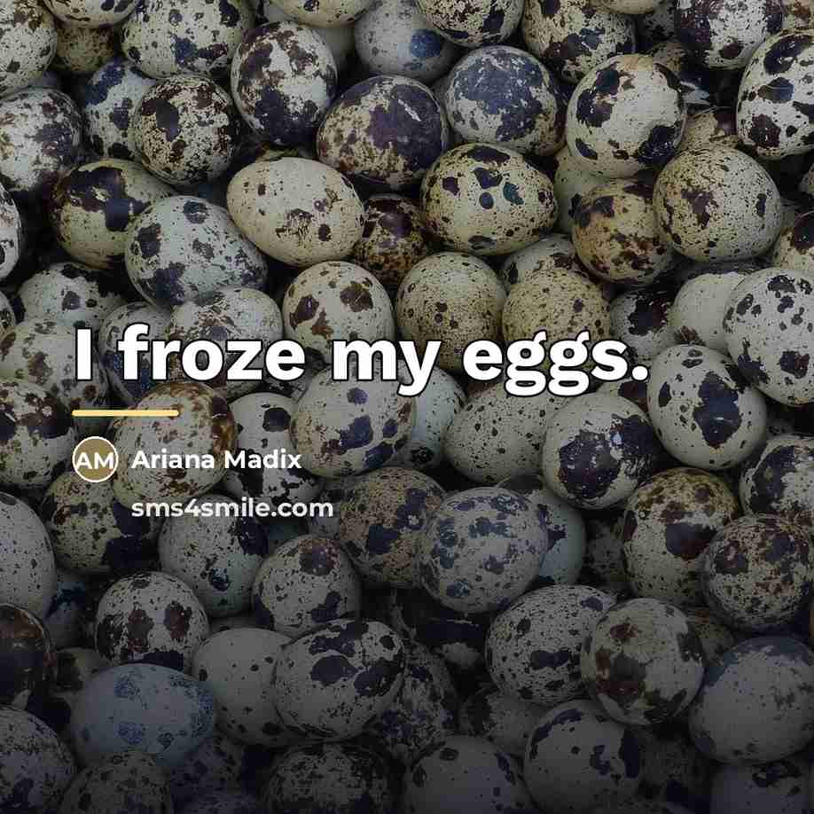 “I froze my eggs.…” quote by Ariana Madix