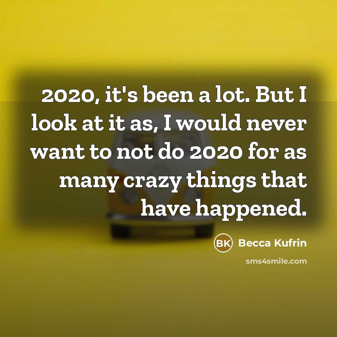 “2020, it's been a lot. But I look at it…” quote by Becca Kufrin