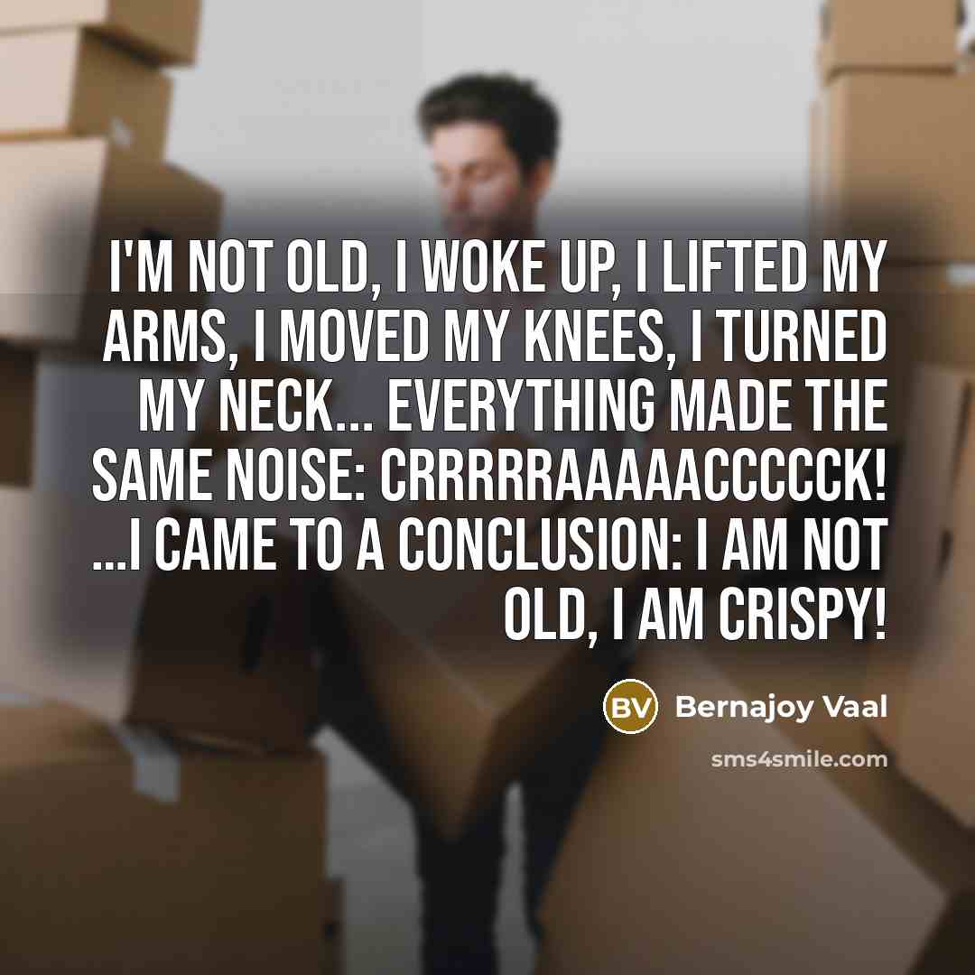 “I'm not old, I woke up, I lifted my arms,…” quote by Bernajoy Vaal
