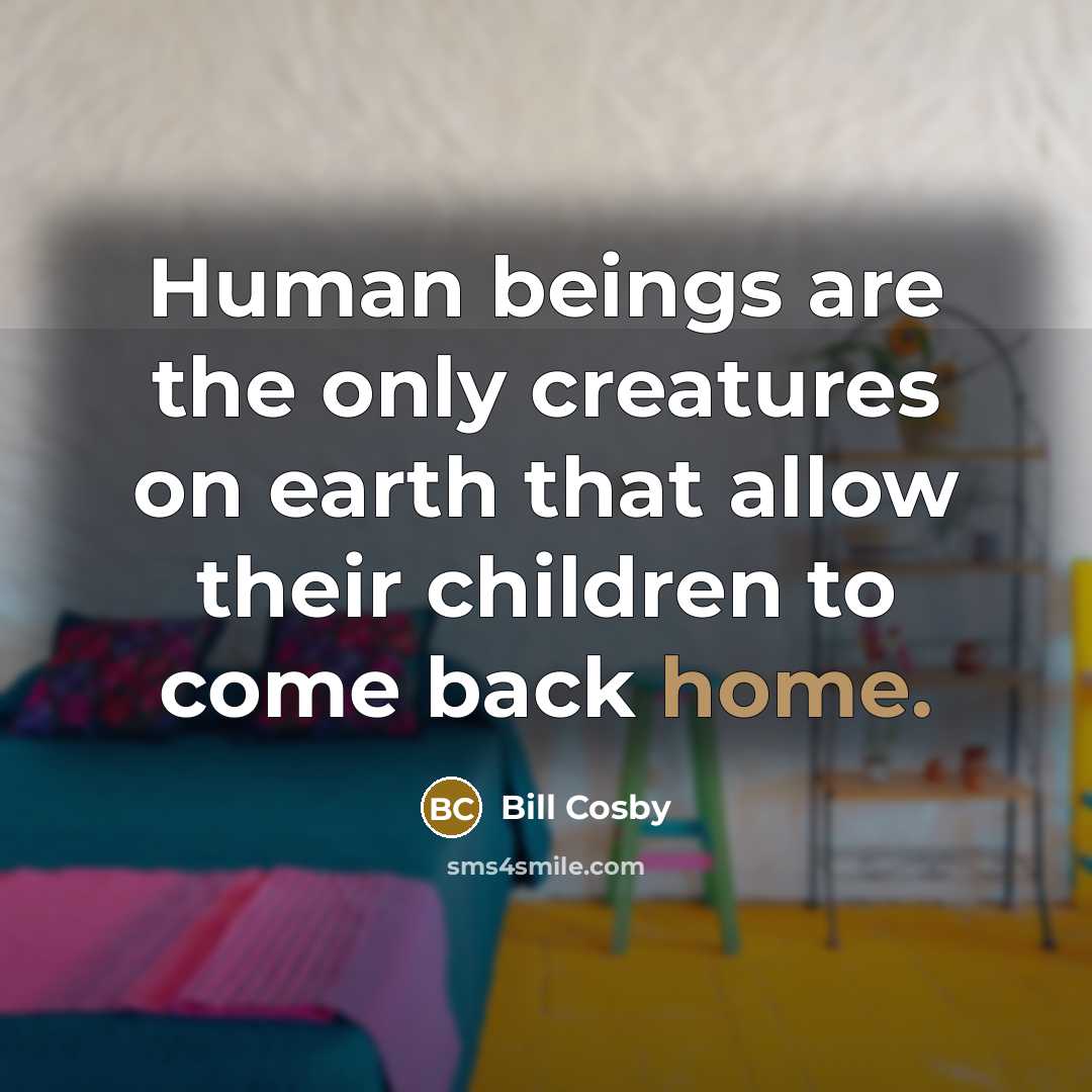 “Human beings are the only creatures on earth that allow…” quote by Bill Cosby