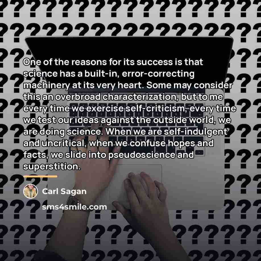 “One of the reasons for its success is that science…” quote by Carl Sagan