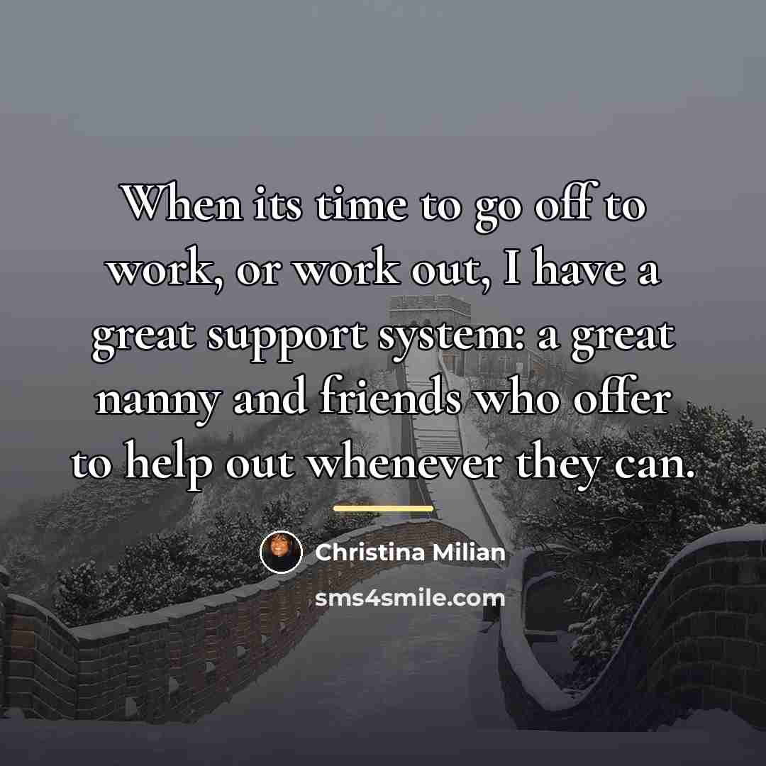 “When its time to go off to work, or work…” quote by Christina Milian