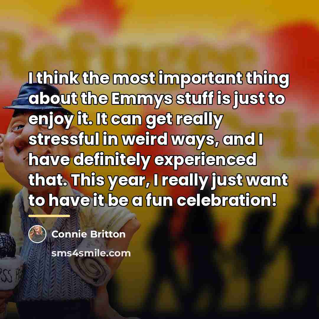 “I think the most important thing about the Emmys stuff…” quote by Connie Britton