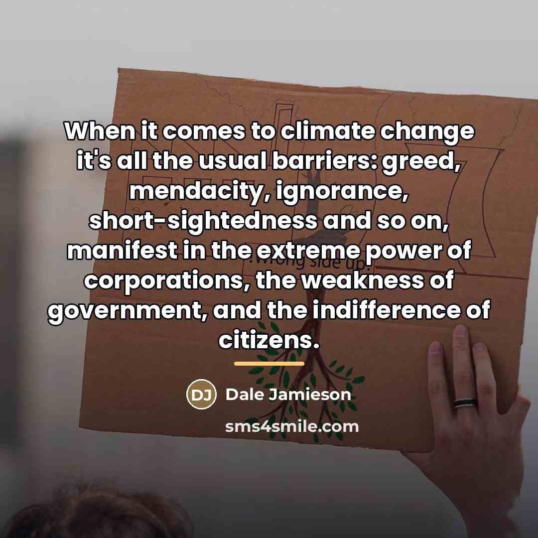 “When it comes to climate change it's all the usual…” quote by Dale Jamieson