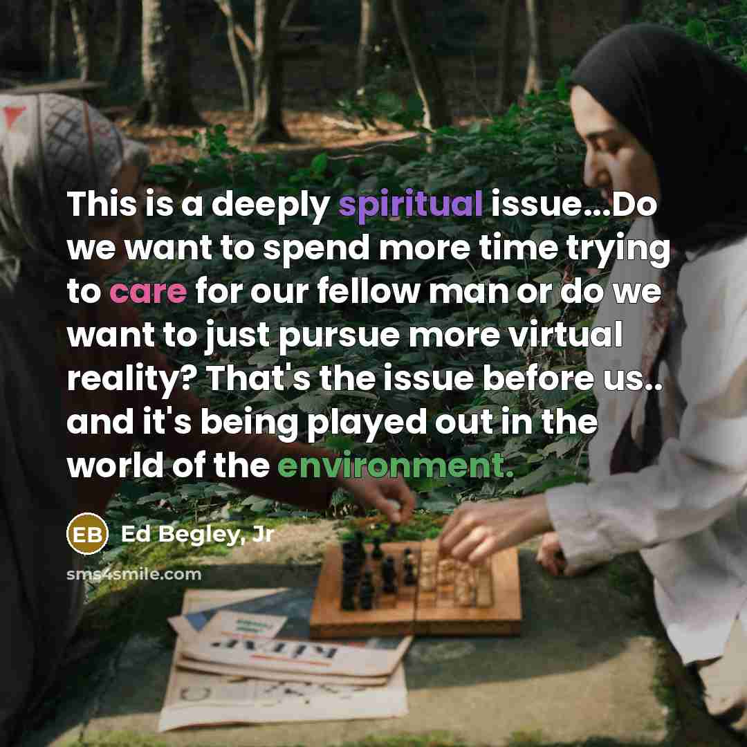 “This is a deeply spiritual issue...Do we want to spend…” quote by Ed Begley, Jr
