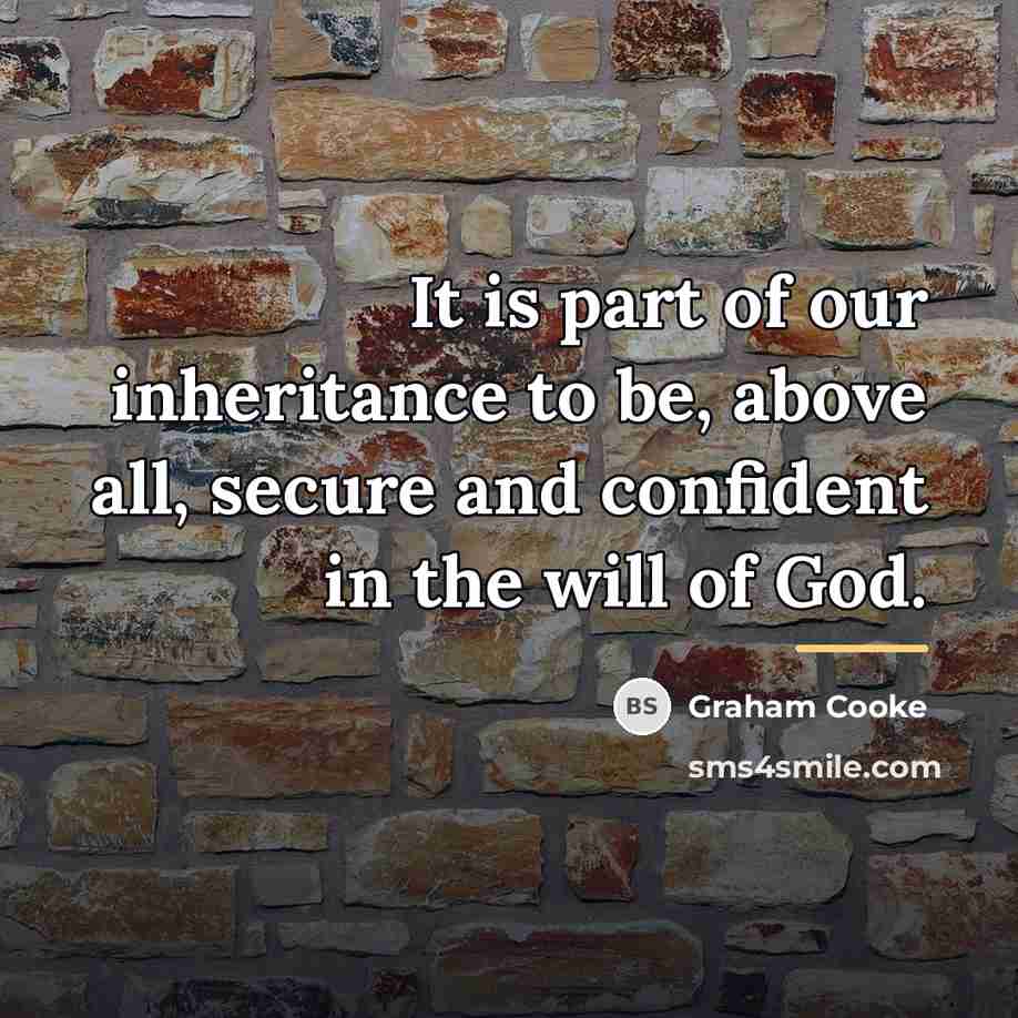 “It is part of our inheritance to be, above all,…” quote by Graham Cooke