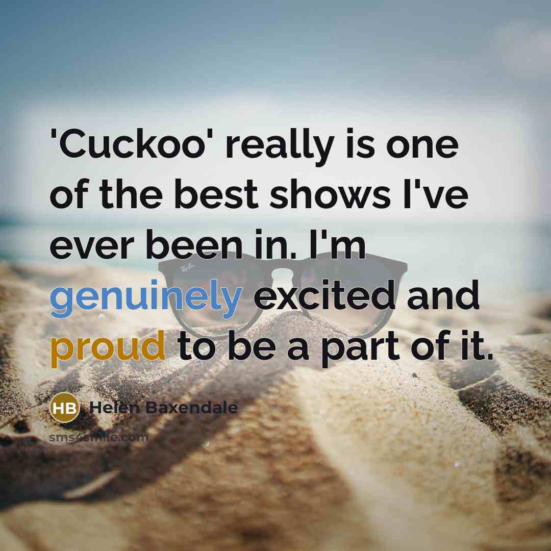 “'Cuckoo' really is one of the best shows I've ever…” quote by Helen Baxendale